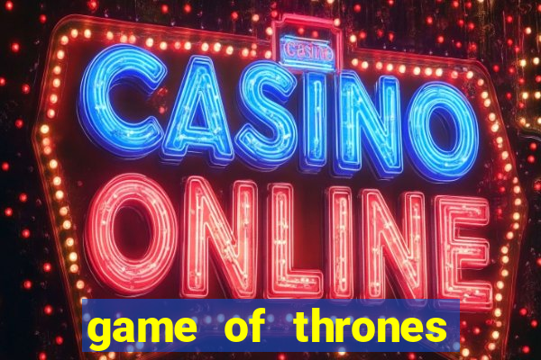 game of thrones slots casino zynga