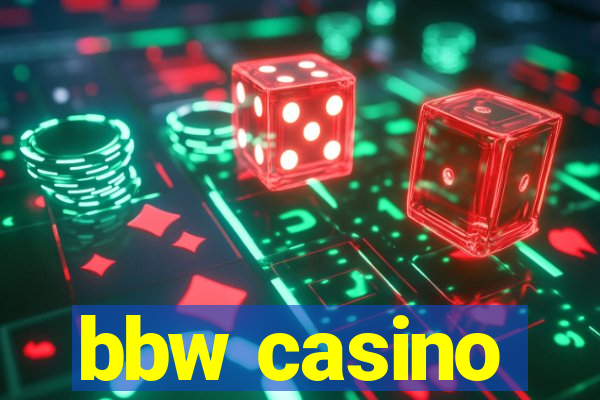 bbw casino