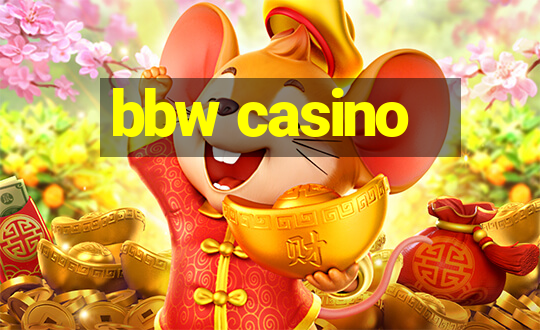 bbw casino