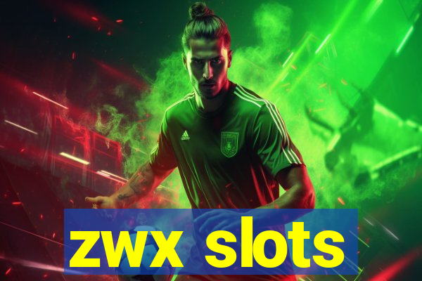 zwx slots