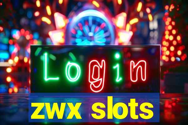 zwx slots