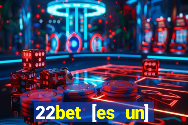 22bet [es un] casino online