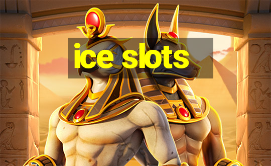 ice slots