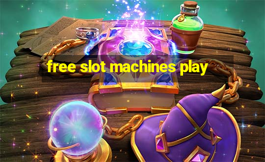 free slot machines play