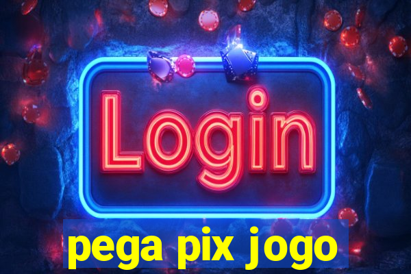 pega pix jogo