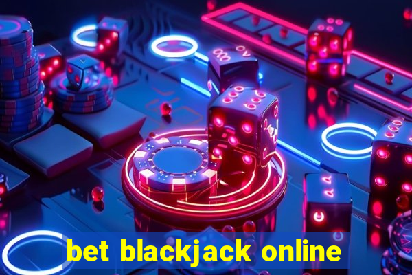 bet blackjack online