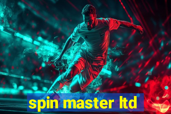 spin master ltd