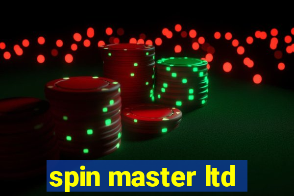 spin master ltd