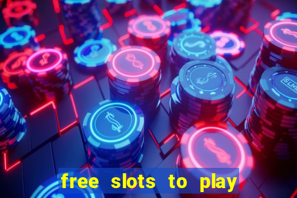 free slots to play no download