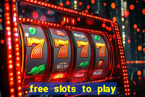 free slots to play no download