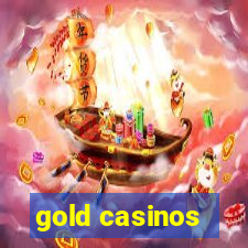 gold casinos