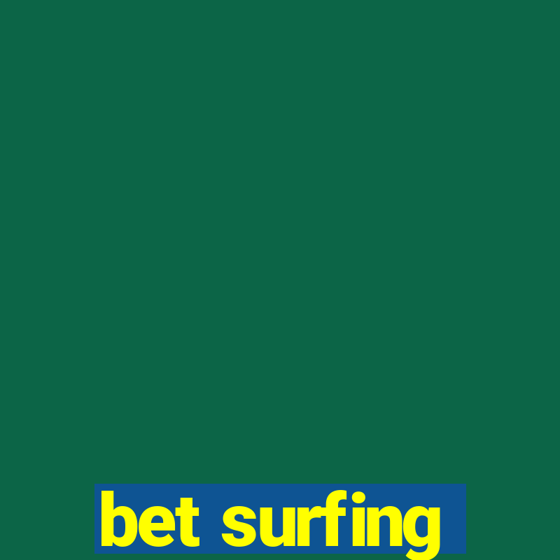 bet surfing