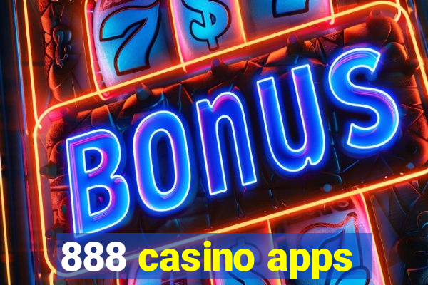 888 casino apps