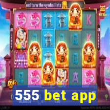 555 bet app