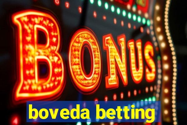 boveda betting