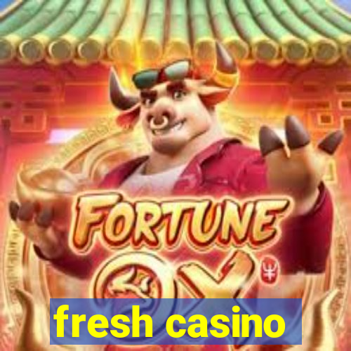 fresh casino