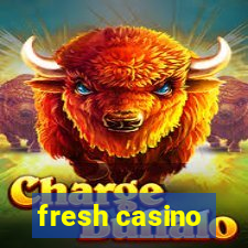 fresh casino