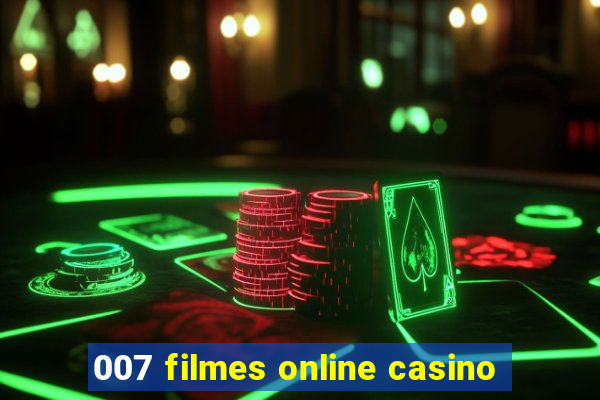 007 filmes online casino