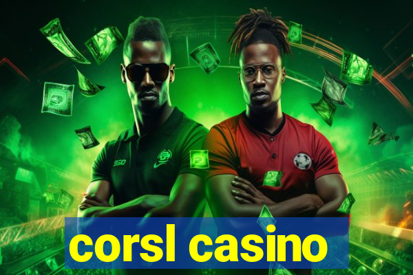 corsl casino