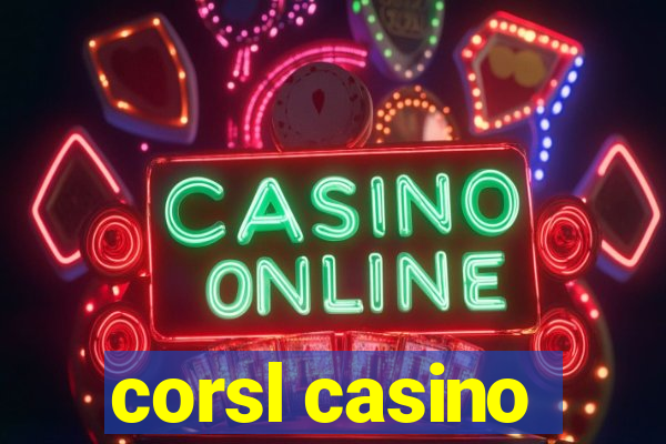 corsl casino