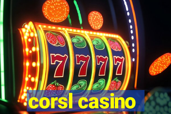 corsl casino