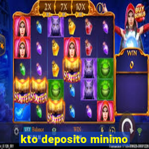 kto deposito minimo