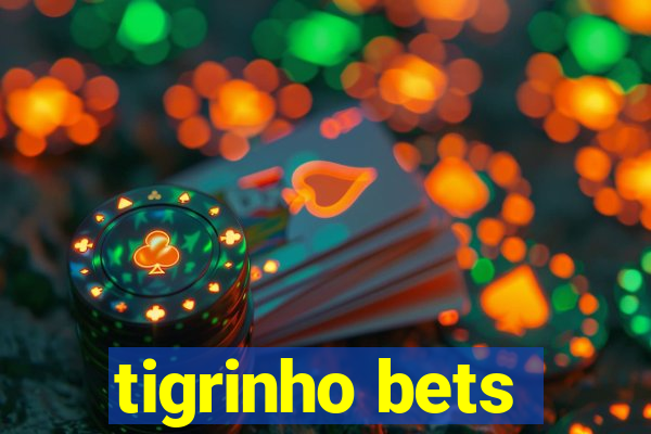 tigrinho bets