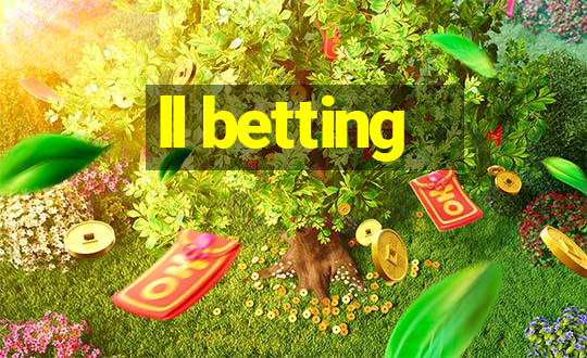 ll betting