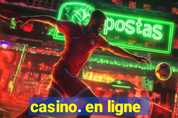 casino. en ligne