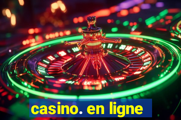 casino. en ligne