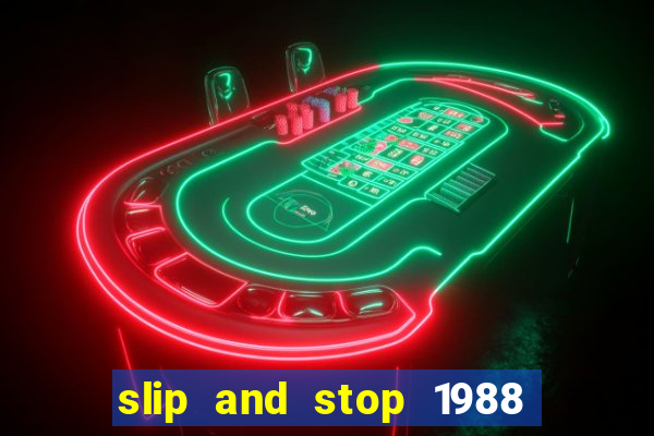 slip and stop 1988 by bingo tarte