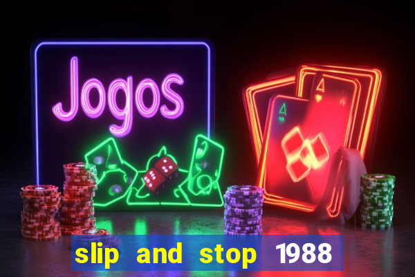 slip and stop 1988 by bingo tarte