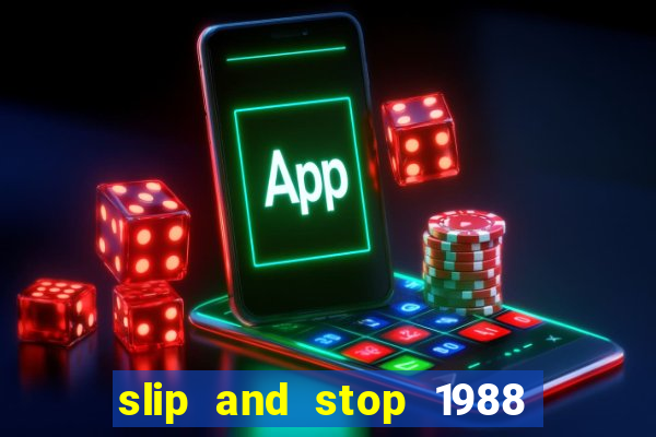 slip and stop 1988 by bingo tarte