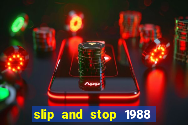 slip and stop 1988 by bingo tarte