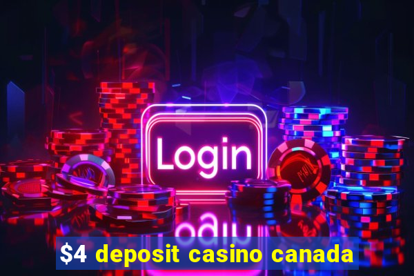 $4 deposit casino canada