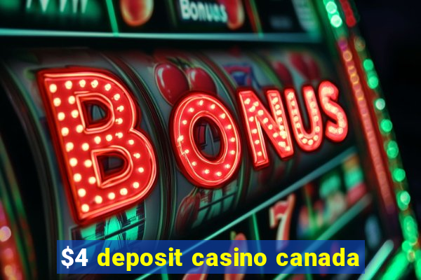 $4 deposit casino canada