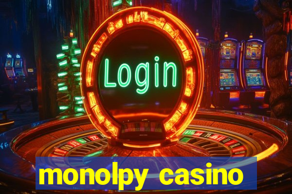 monolpy casino