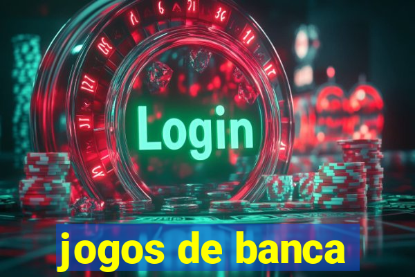 jogos de banca