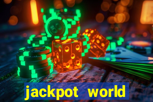 jackpot world casino games