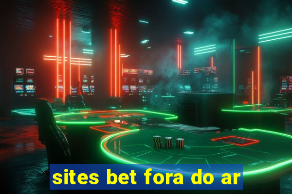 sites bet fora do ar