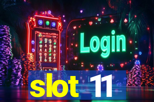 slot 11