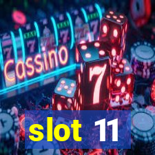 slot 11