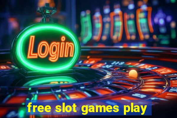 free slot games play