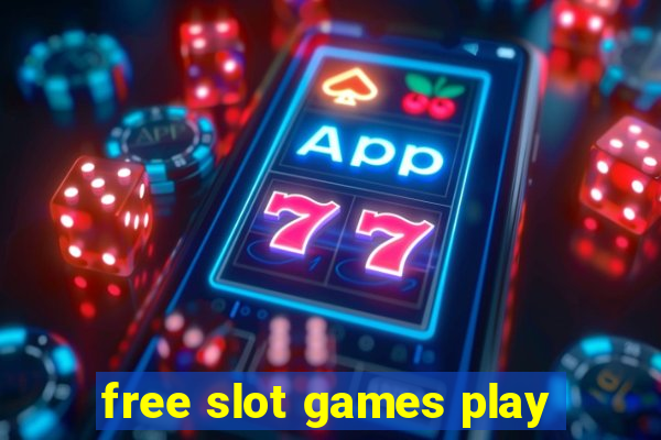 free slot games play