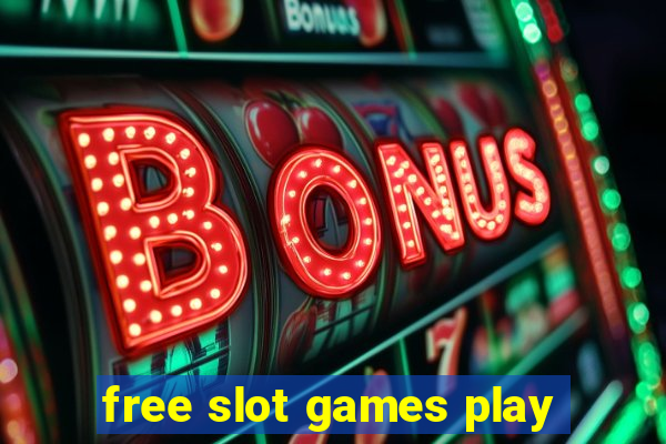 free slot games play