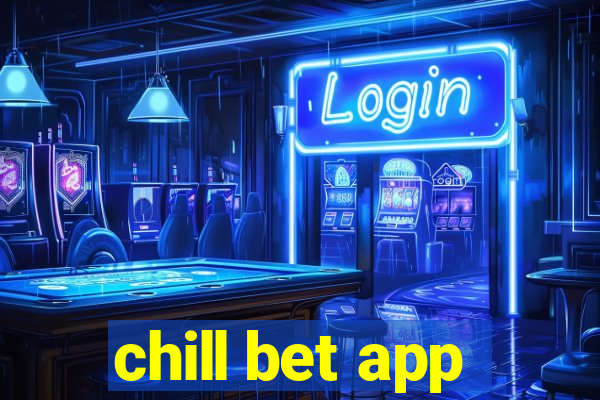 chill bet app