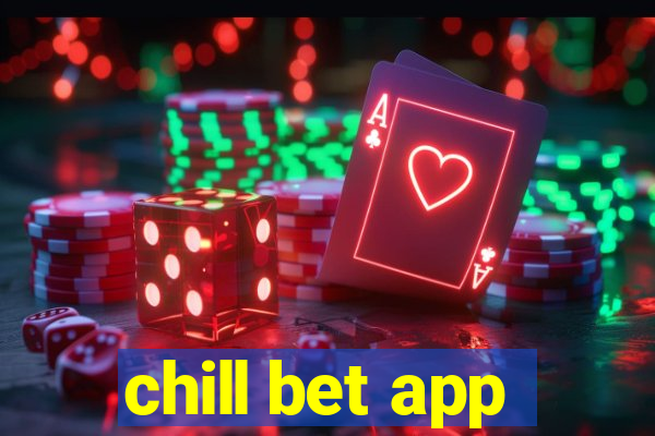 chill bet app