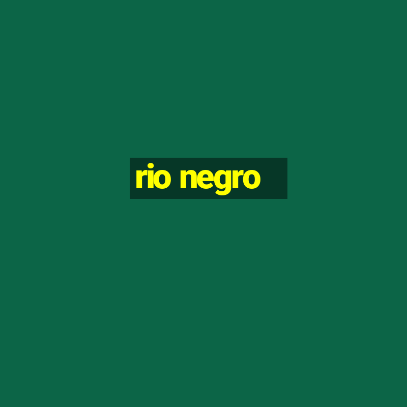 rio negro