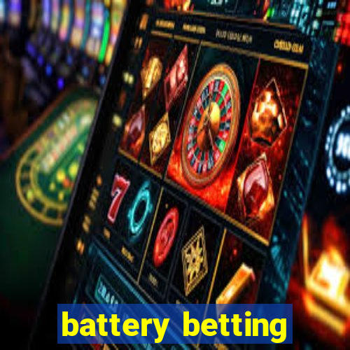 battery betting