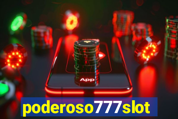 poderoso777slots